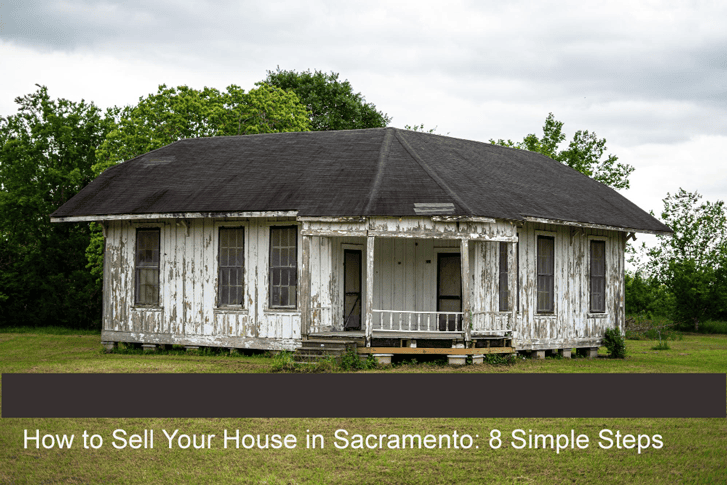 How to Sell Your House in Sacramento: 8 Simple Steps